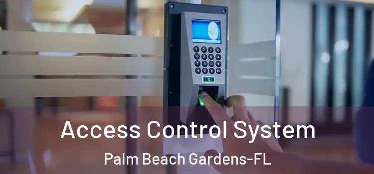 Access Control System Palm Beach Gardens-FL