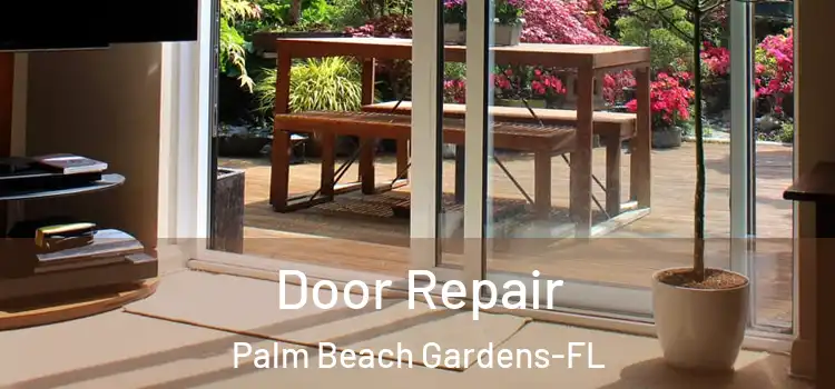 Door Repair Palm Beach Gardens-FL