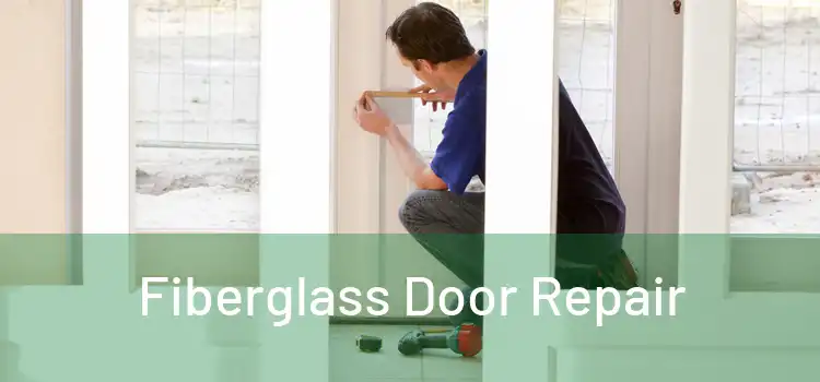 Fiberglass Door Repair