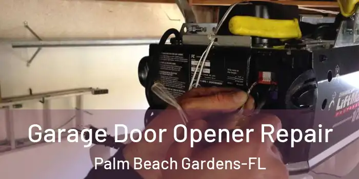 Garage Door Opener Repair Palm Beach Gardens-FL