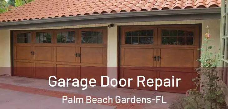 Garage Door Repair Palm Beach Gardens-FL